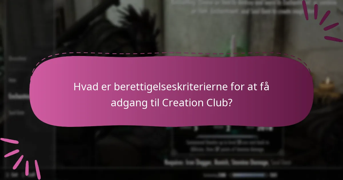 Hvad er berettigelseskriterierne for at få adgang til Creation Club?