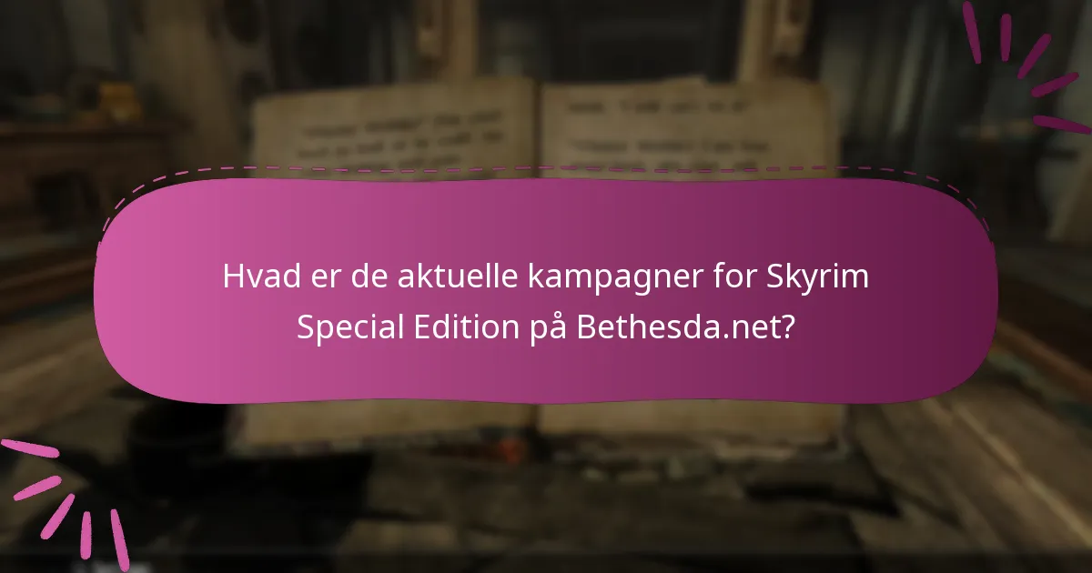 Hvordan kan jeg effektivt håndtere flere kampagner for Skyrim Special Edition?