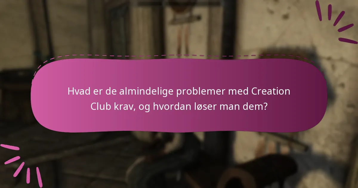 Hvordan fungerer tidsbegrænsede krav i Skyrim Special Edition Creation Club?