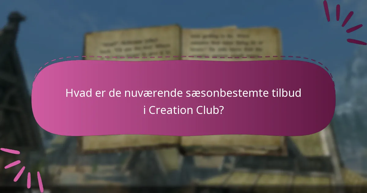 Hvad er de nuværende sæsonbestemte tilbud i Creation Club?
