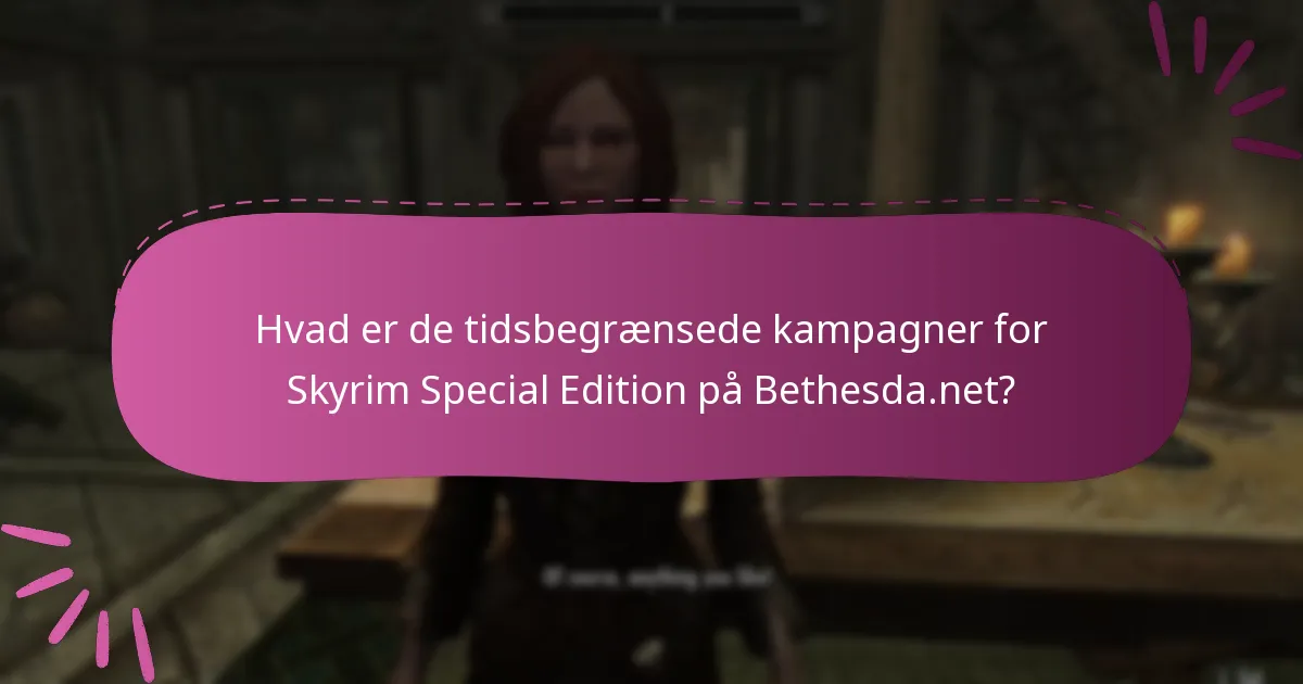 Hvordan kan jeg indløse kampagner for Skyrim Special Edition på Bethesda.net?