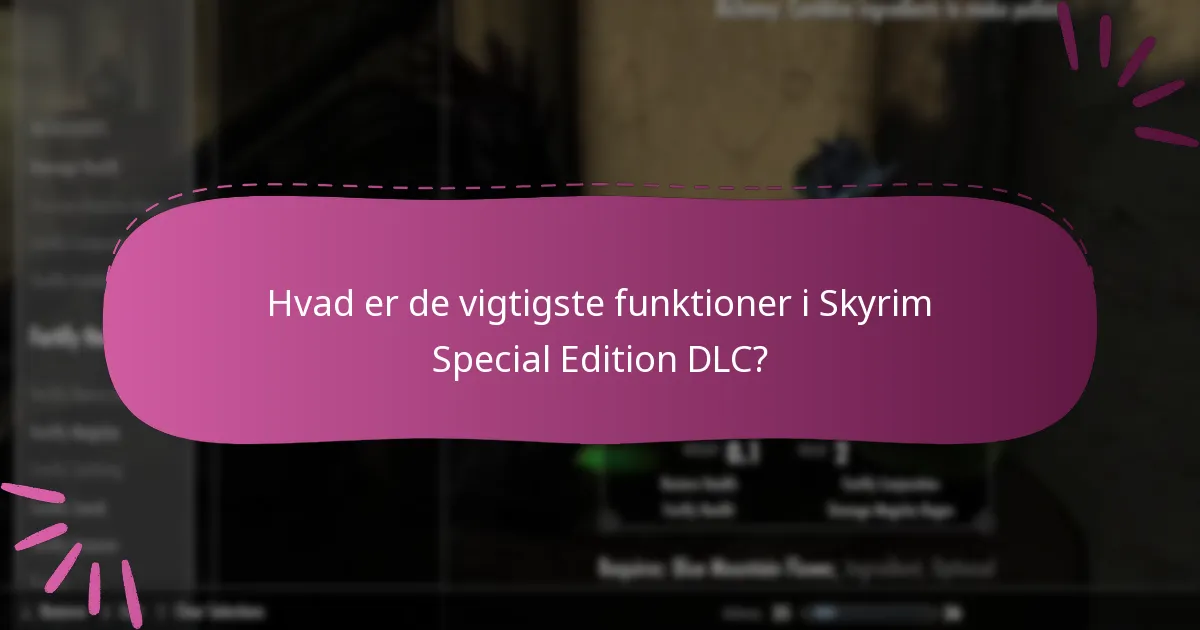 Hvor kan spillere finde fællesskabsindsigt om Skyrim Special Edition DLC?