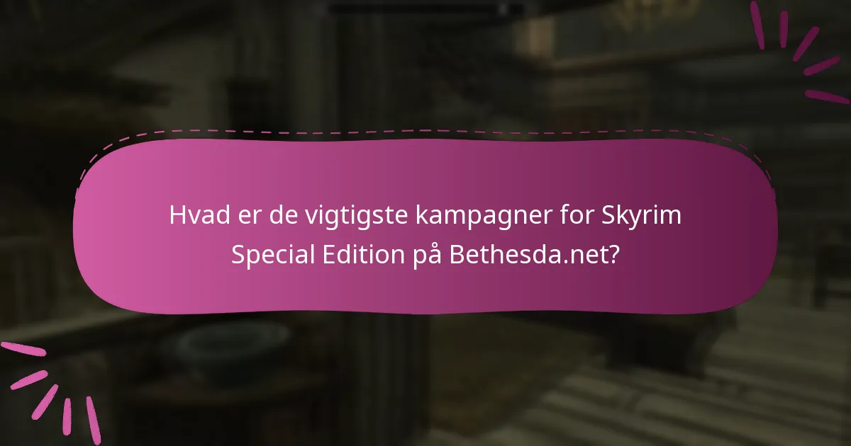 Hvordan kan jeg indløse kampagner for Skyrim Special Edition?