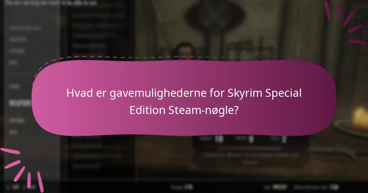 Hvordan overfører man en Skyrim Special Edition Steam-nøgle?