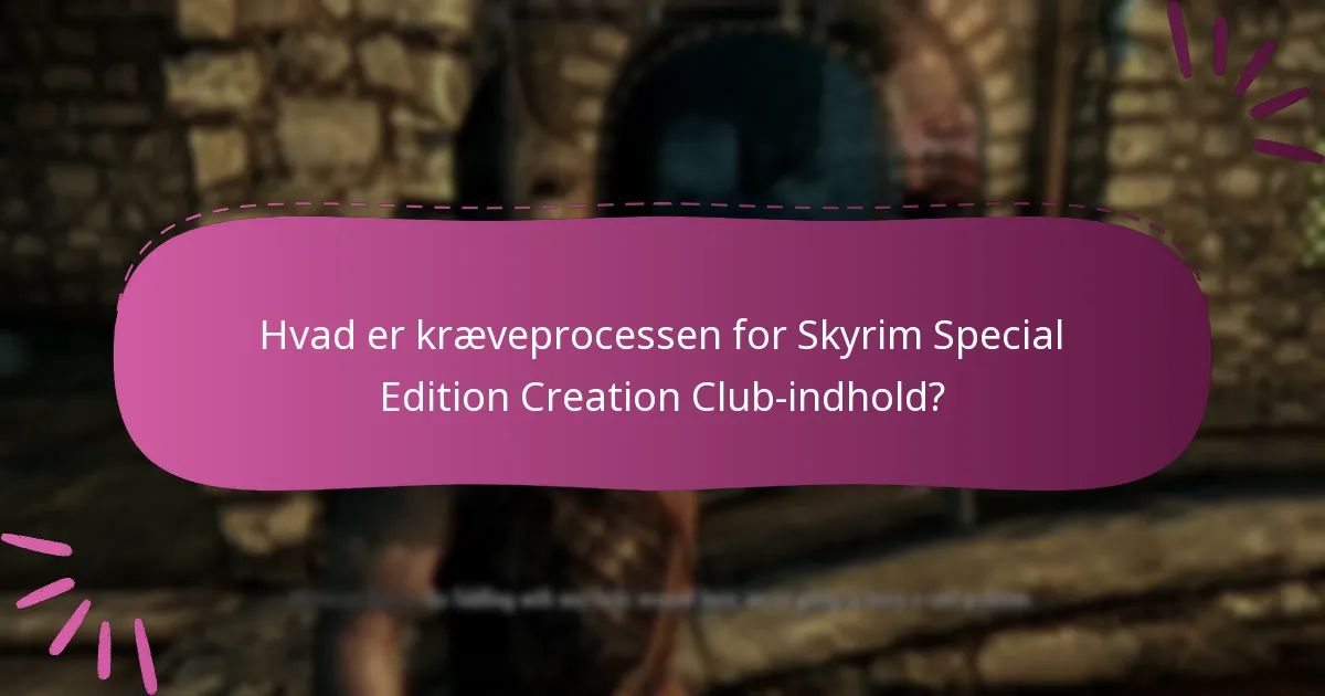 Hvordan kan brugere indløse krævet indhold i Skyrim Special Edition?