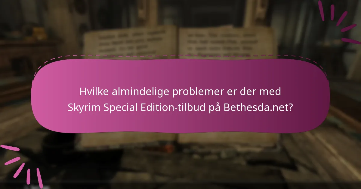 Hvordan kan jeg fejlsøge krav til Skyrim Special Edition-tilbud?