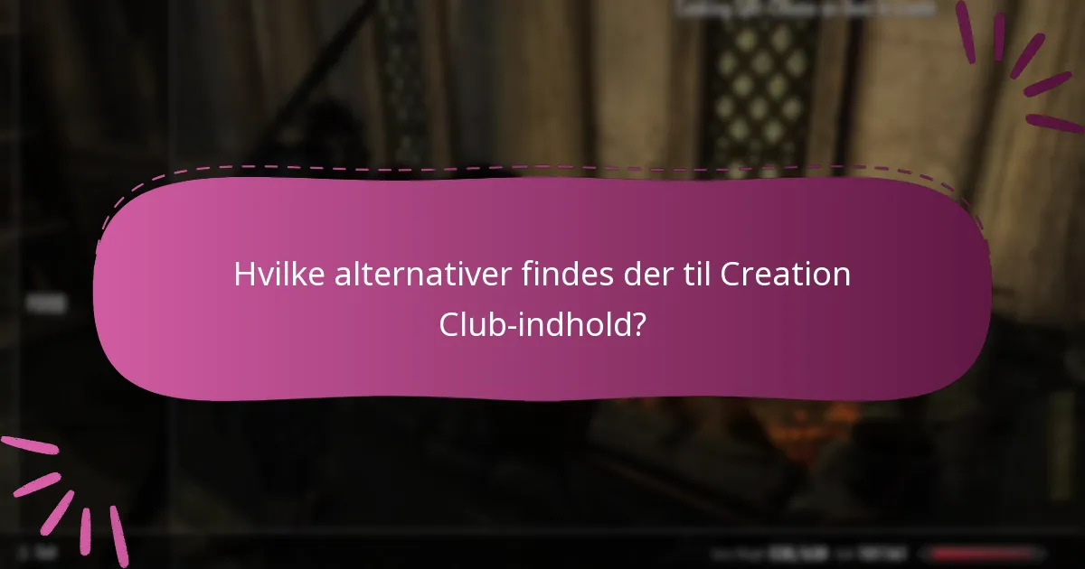 Hvordan integreres Creation Club-indhold med Skyrim’s gameplay?