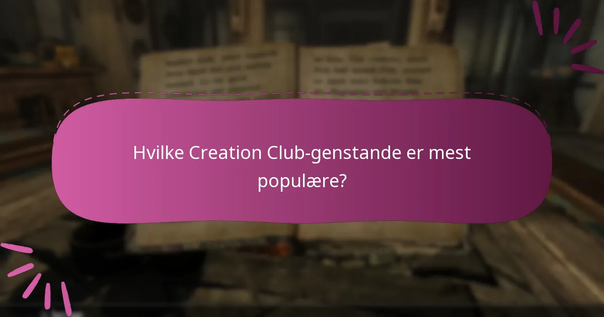 Hvilke Creation Club-genstande er mest populære?