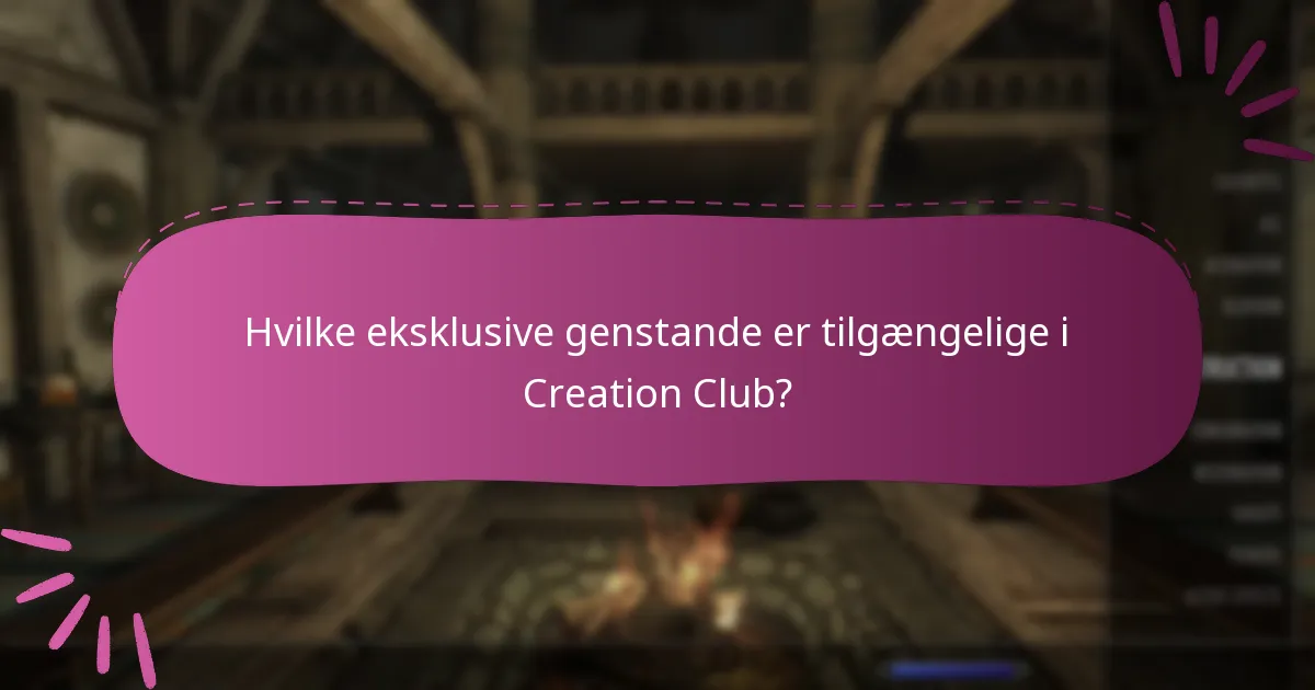 Hvilke eksklusive genstande er tilgængelige i Creation Club?