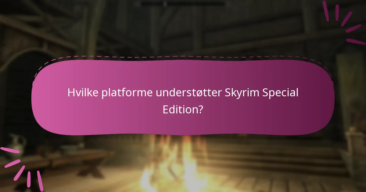 Hvor er Skyrim Special Edition tilgængelig regionalt?