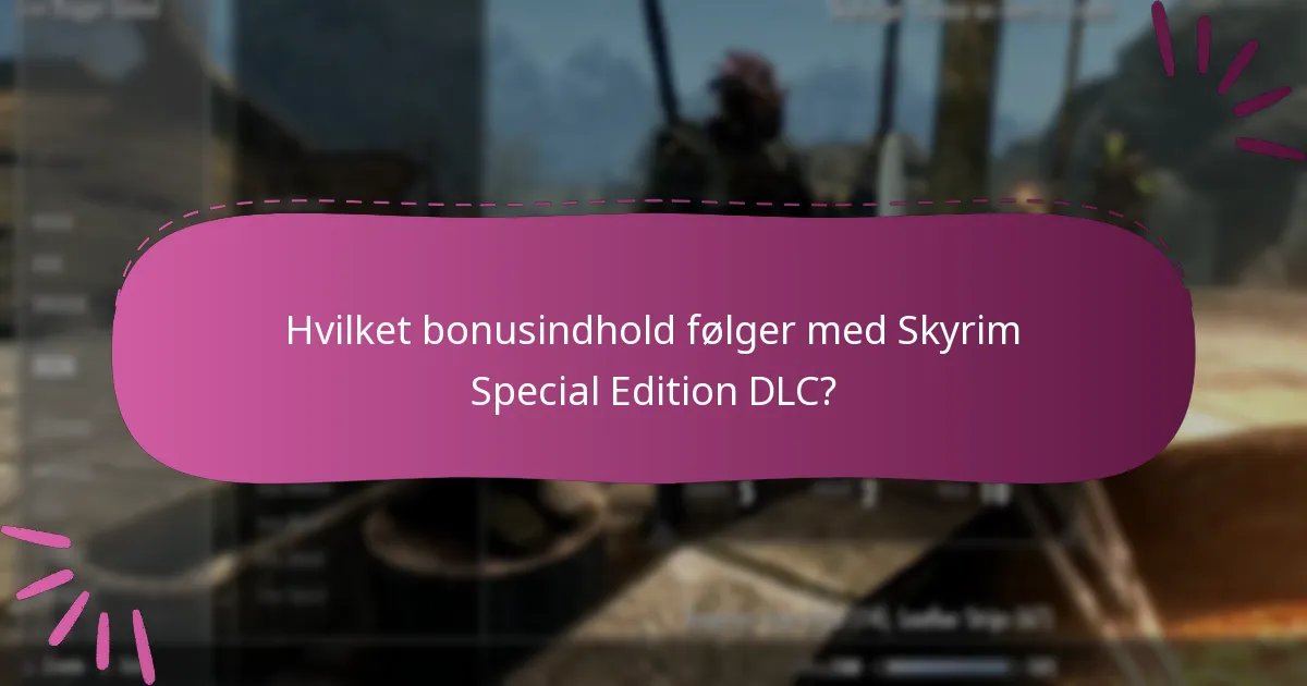 Hvordan får man DLC-koder til Skyrim Special Edition?