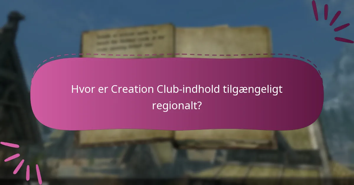 Hvad er forskellene mellem Creation Club-indhold og mods?