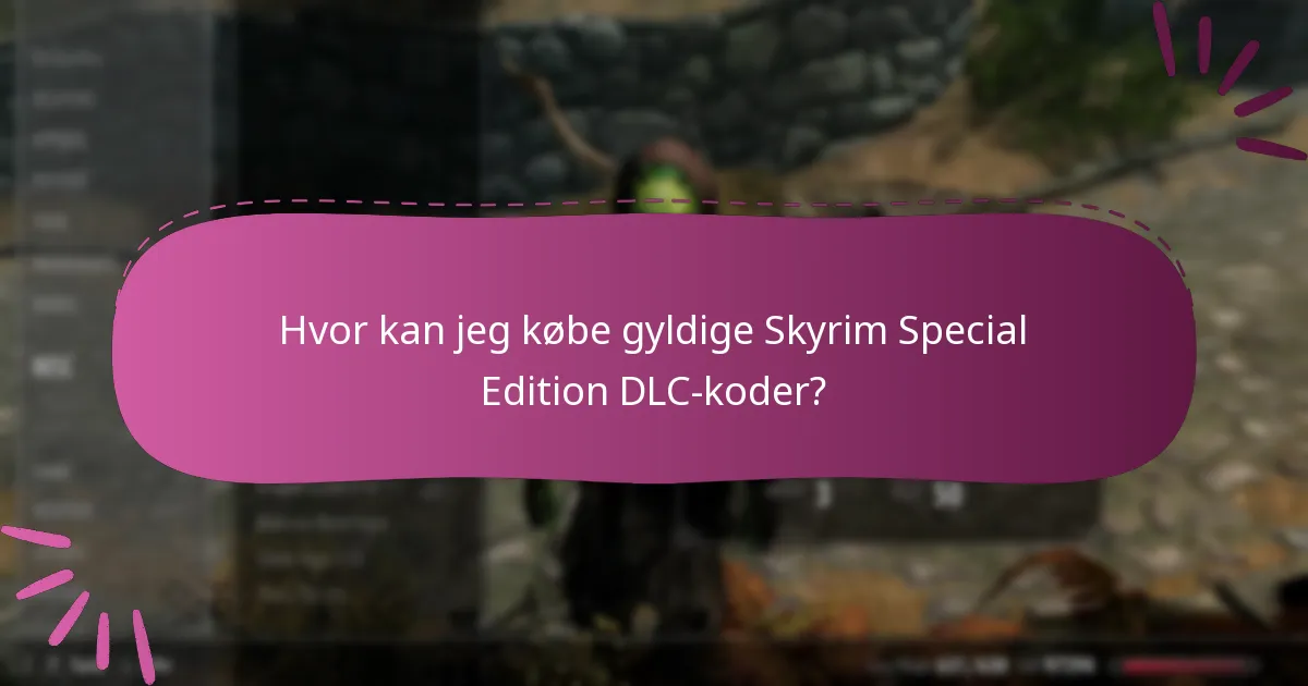 Hvor kan jeg købe gyldige Skyrim Special Edition DLC-koder?